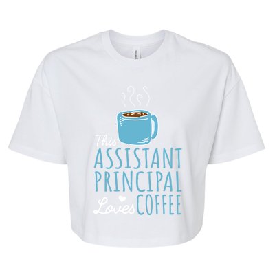 Coffee Lover And Assistant Principal Gift Bella+Canvas Jersey Crop Tee