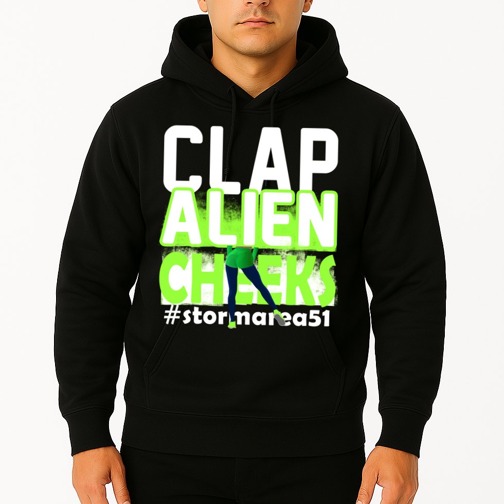 Clap Alien Cheeks Storm Area 51 Hoodie