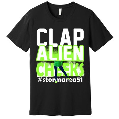 Clap Alien Cheeks Storm Area 51 Premium T-Shirt