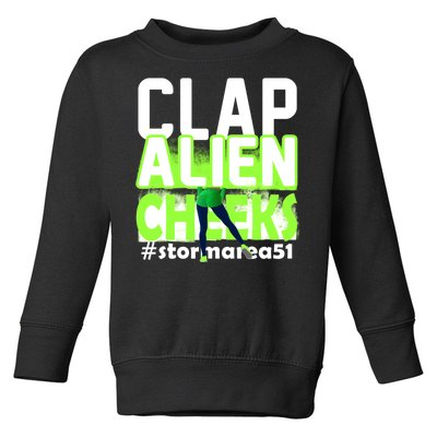 Clap Alien Cheeks Storm Area 51 Toddler Sweatshirt