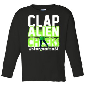 Clap Alien Cheeks Storm Area 51 Toddler Long Sleeve Shirt