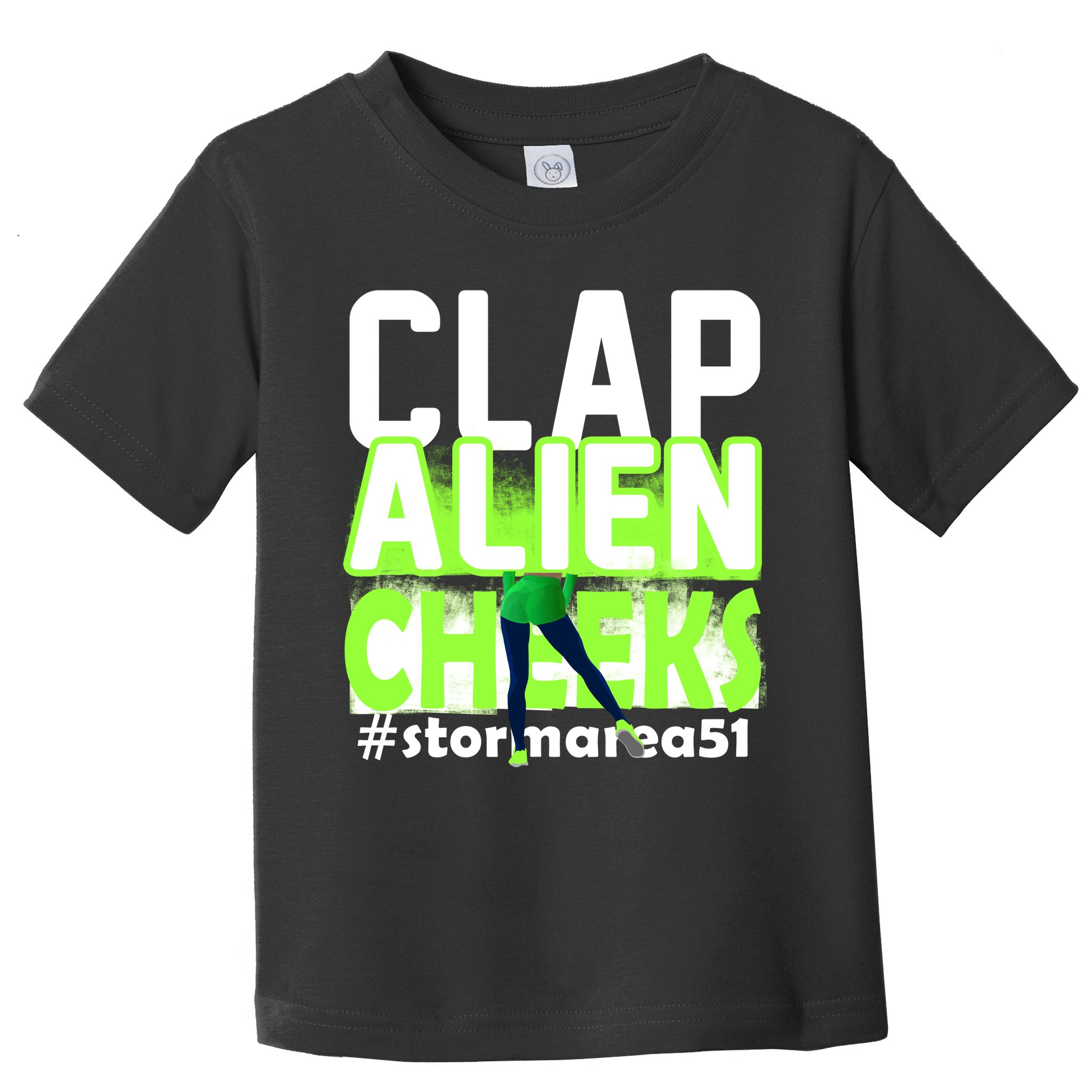 Clap Alien Cheeks Storm Area 51 Toddler T-Shirt