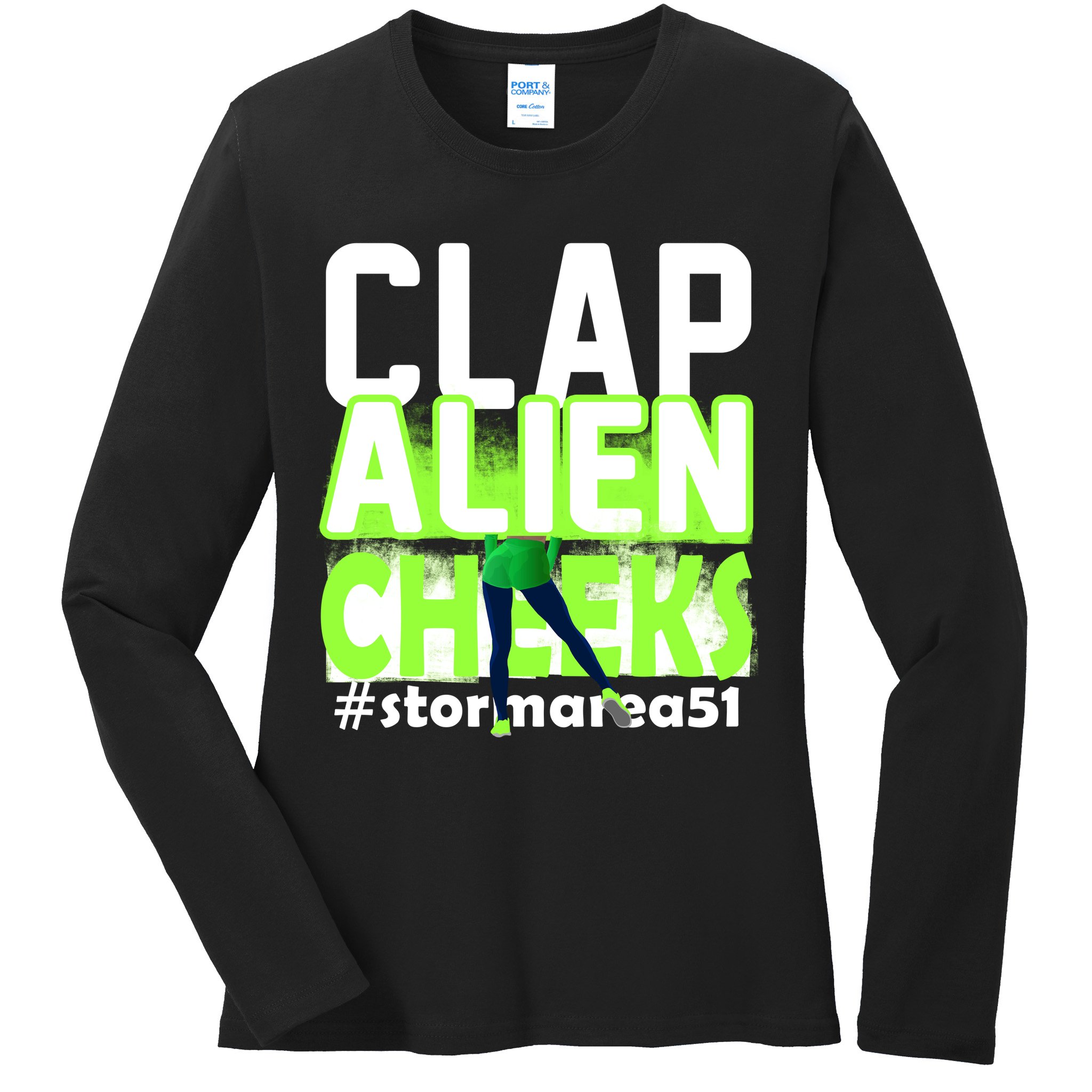 Clap Alien Cheeks Storm Area 51 Ladies Long Sleeve Shirt