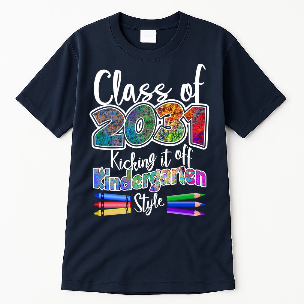 Class Of 2031 Kicking It Off Kindergarten Style Tall T-Shirt