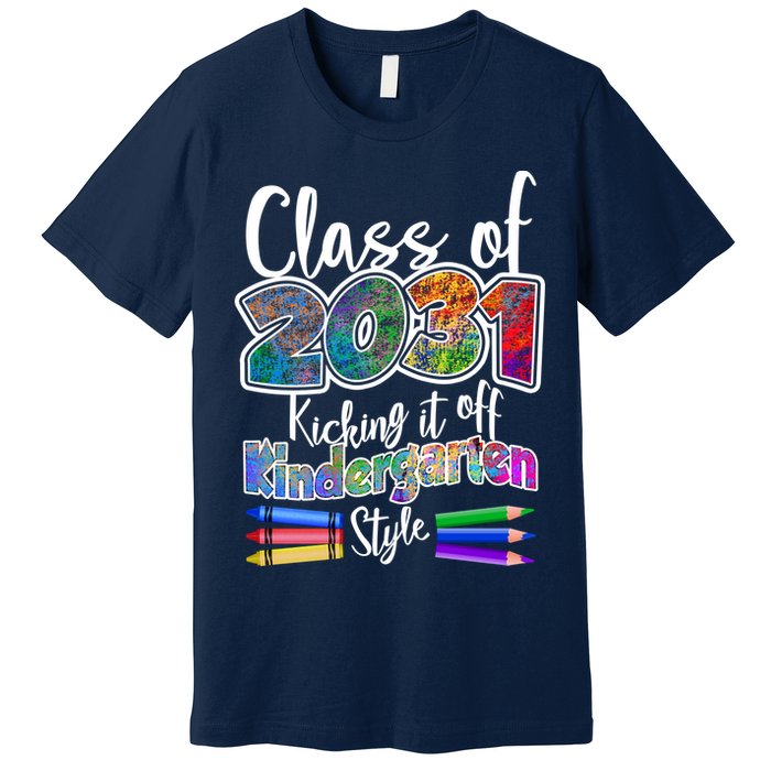 Class Of 2031 Kicking It Off Kindergarten Style Premium T-Shirt