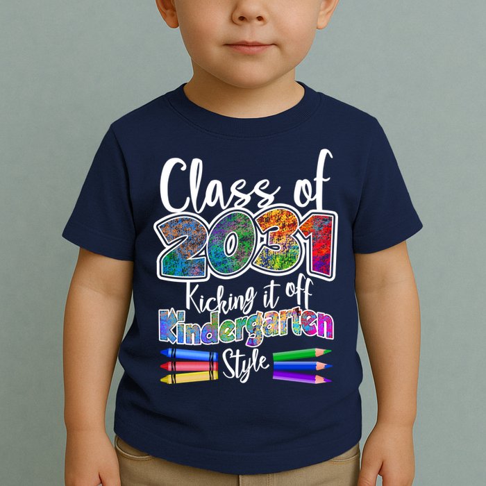 Class Of 2031 Kicking It Off Kindergarten Style Toddler T-Shirt