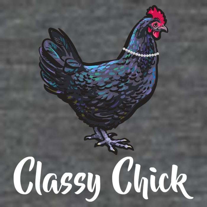 Classy Chick - Funny Cute Button