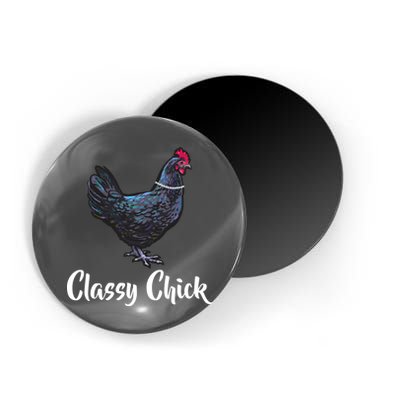 Classy Chick - Funny Cute Magnet