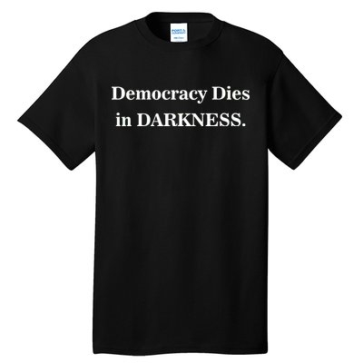 Classy News Democracy Dies in Darkness Tall T-Shirt