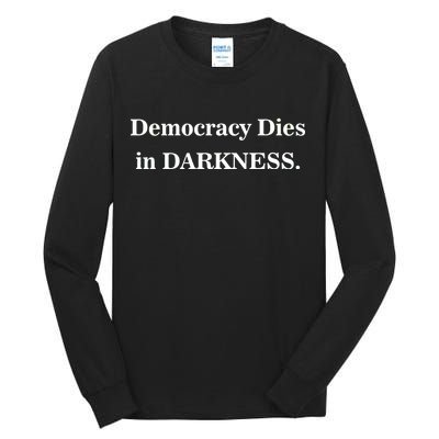 Classy News Democracy Dies in Darkness Tall Long Sleeve T-Shirt