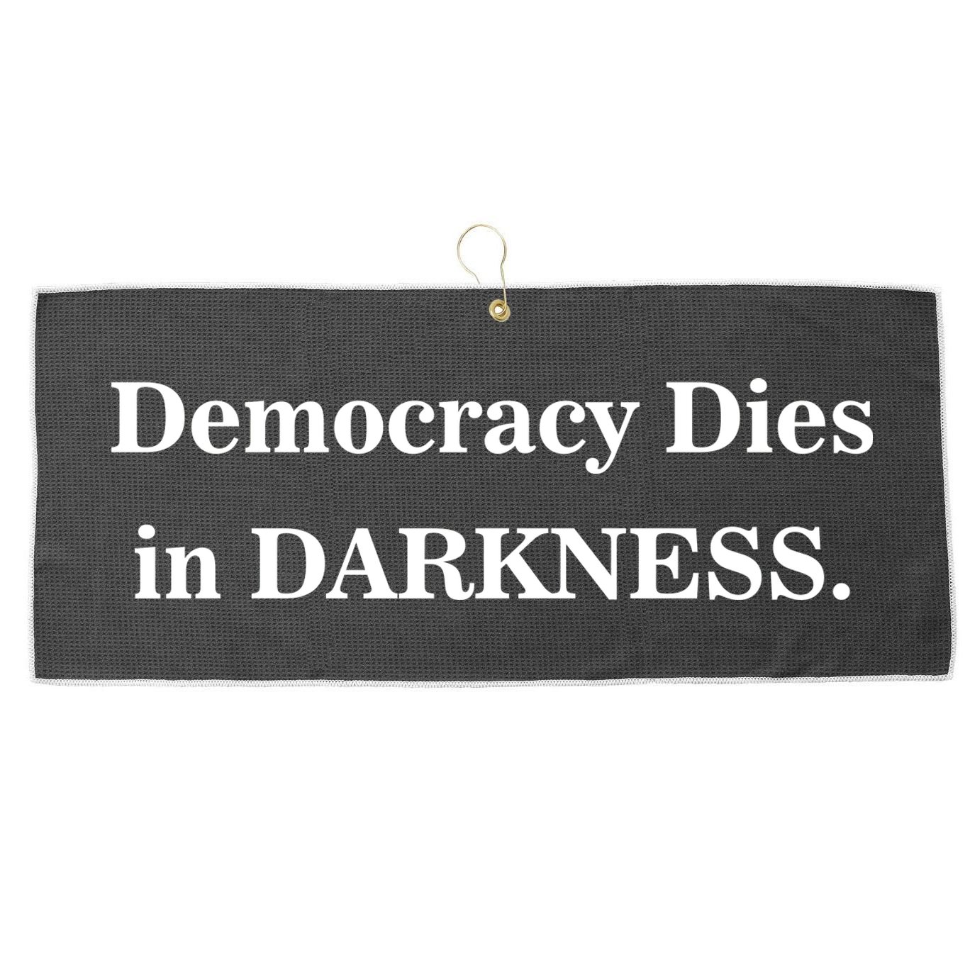 Classy News Democracy Dies in Darkness Large Microfiber Waffle Golf Towel