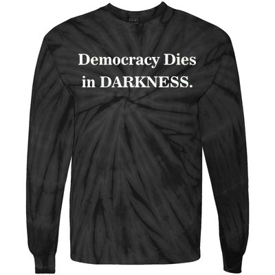 Classy News Democracy Dies in Darkness Tie-Dye Long Sleeve Shirt