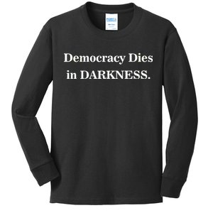 Classy News Democracy Dies in Darkness Kids Long Sleeve Shirt