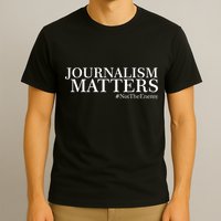 Classy News Journalism Matters #NotTheEnemy T-Shirt