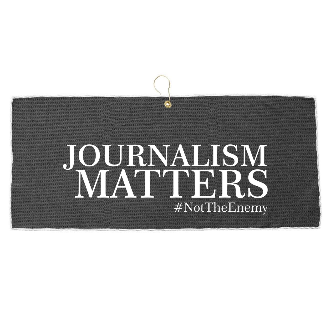 Classy News Journalism Matters #NotTheEnemy Large Microfiber Waffle Golf Towel