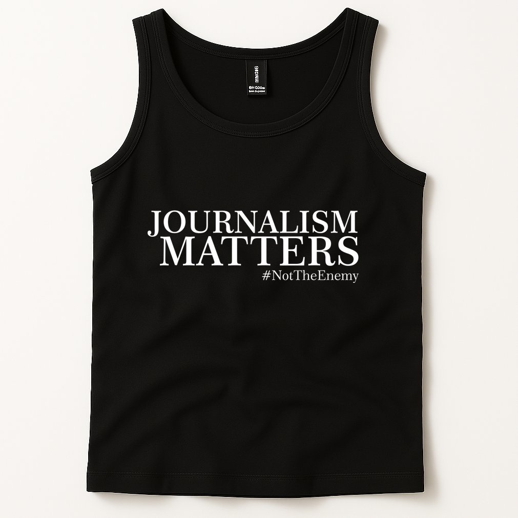 Classy News Journalism Matters #NotTheEnemy Tank Top