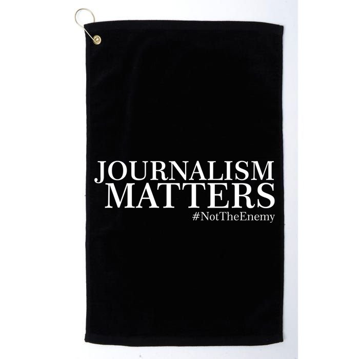 Classy News Journalism Matters #NotTheEnemy Golf Towel