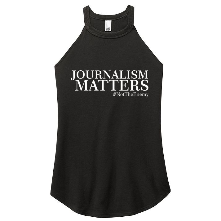 Classy News Journalism Matters #NotTheEnemy Women's Perfect Tri Rocker Tank