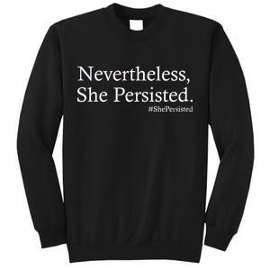 Classy News Nevertheless, She Persisted. Sweatshirt