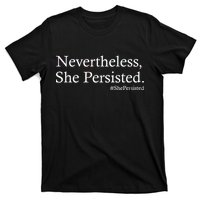 Classy News Nevertheless, She Persisted. T-Shirt