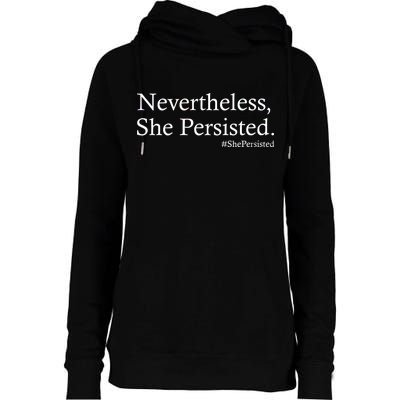 Classy News Nevertheless, She Persisted. Womens Funnel Neck Pullover Hood