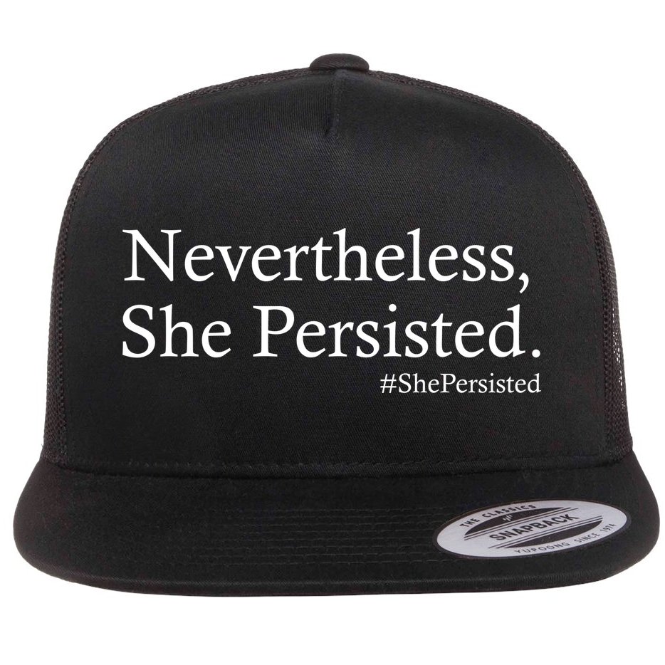 Classy News Nevertheless, She Persisted. Flat Bill Trucker Hat