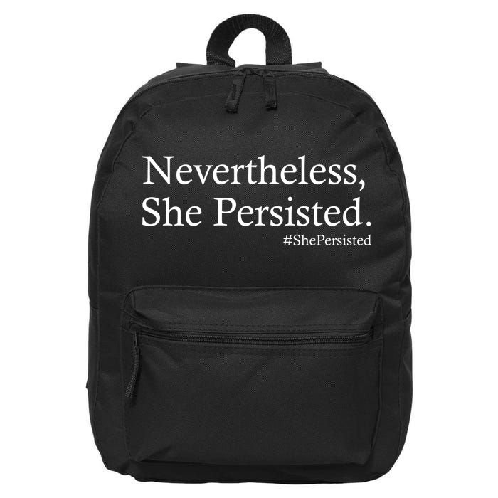 Classy News Nevertheless, She Persisted. 16 in Basic Backpack