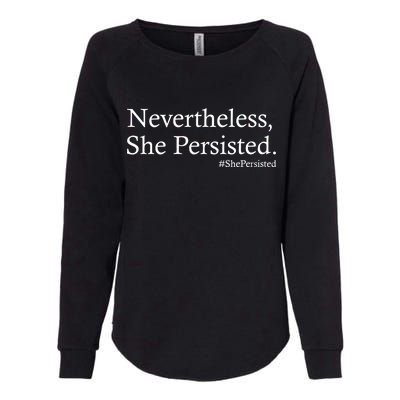 Classy News Nevertheless, She Persisted. Womens California Wash Sweatshirt