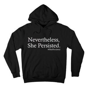 Classy News Nevertheless, She Persisted. Tall Hoodie