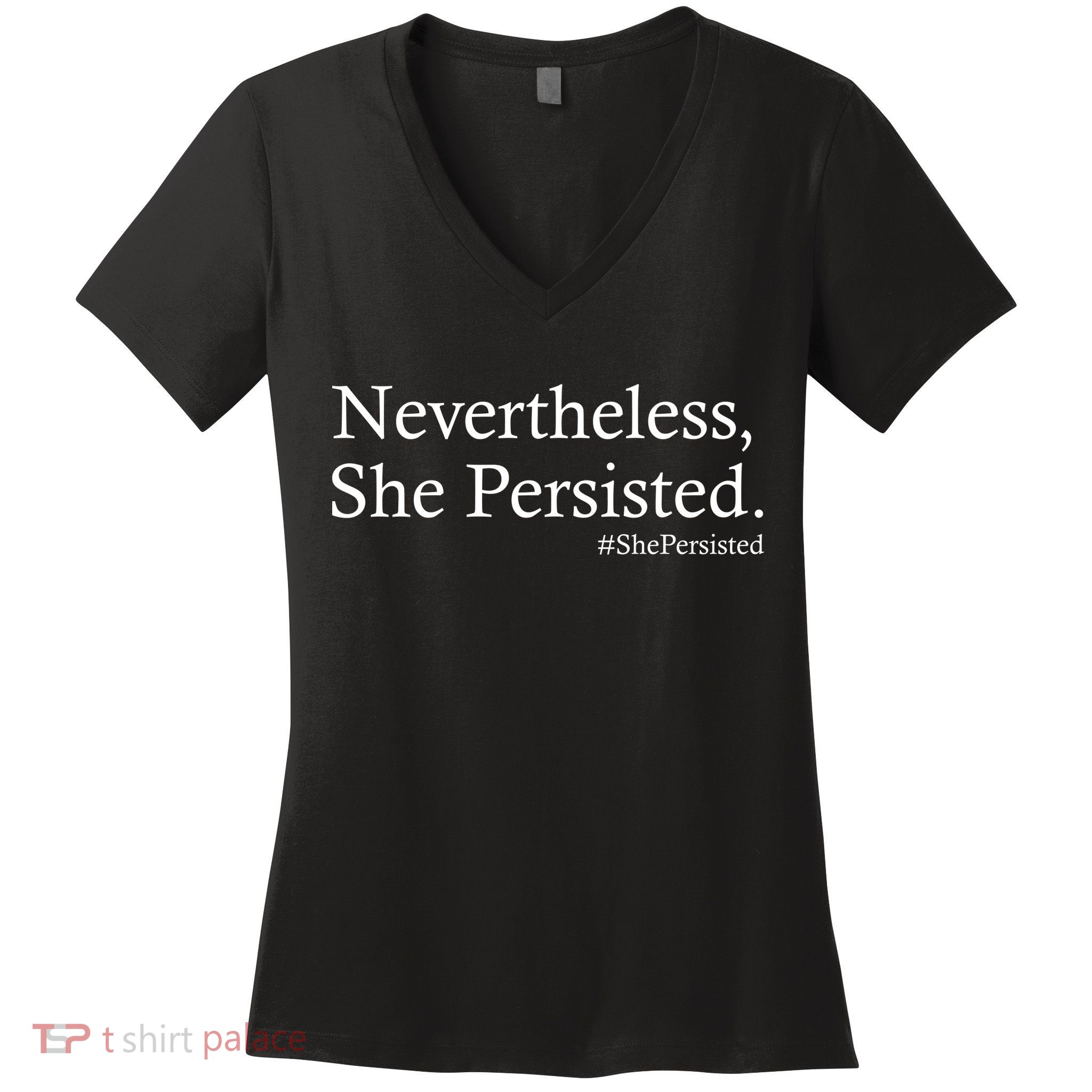 Classy News Nevertheless, She Persisted. Women's V-Neck T-Shirt