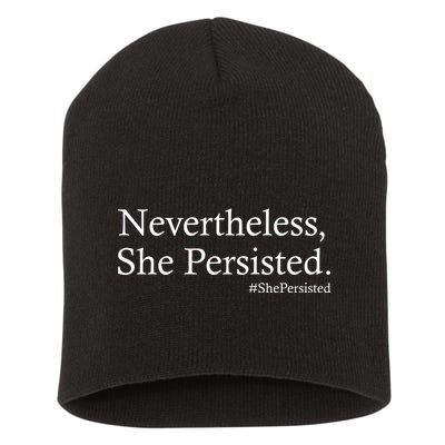 Classy News Nevertheless, She Persisted. Short Acrylic Beanie