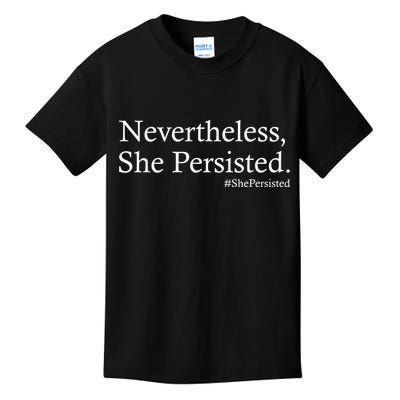 Classy News Nevertheless, She Persisted. Kids T-Shirt