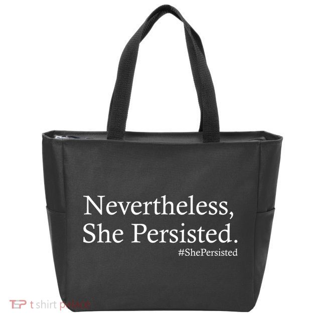 Classy News Nevertheless, She Persisted. Zip Tote Bag