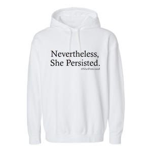 Classy News Nevertheless, She Persisted. Garment-Dyed Fleece Hoodie