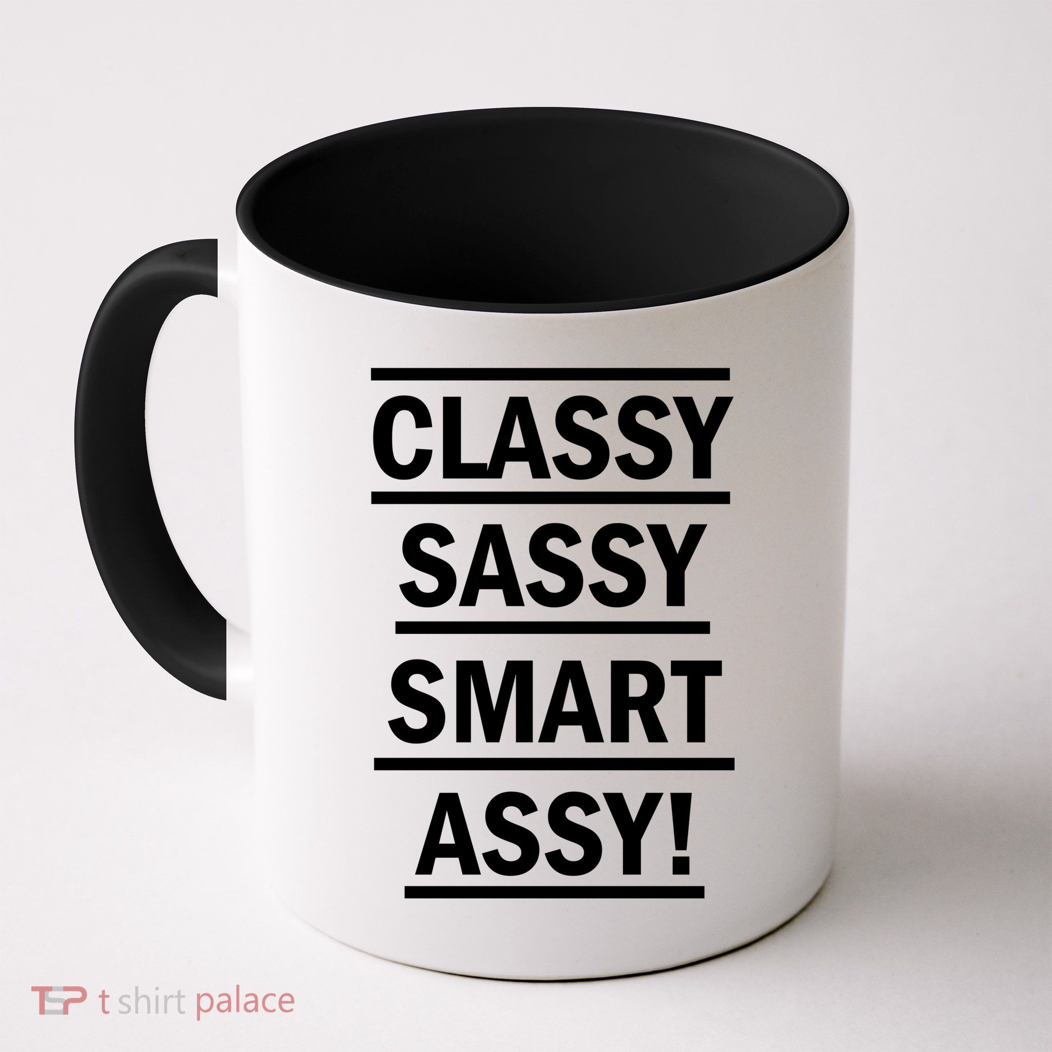 Classy Sassy Smart Assy Mug