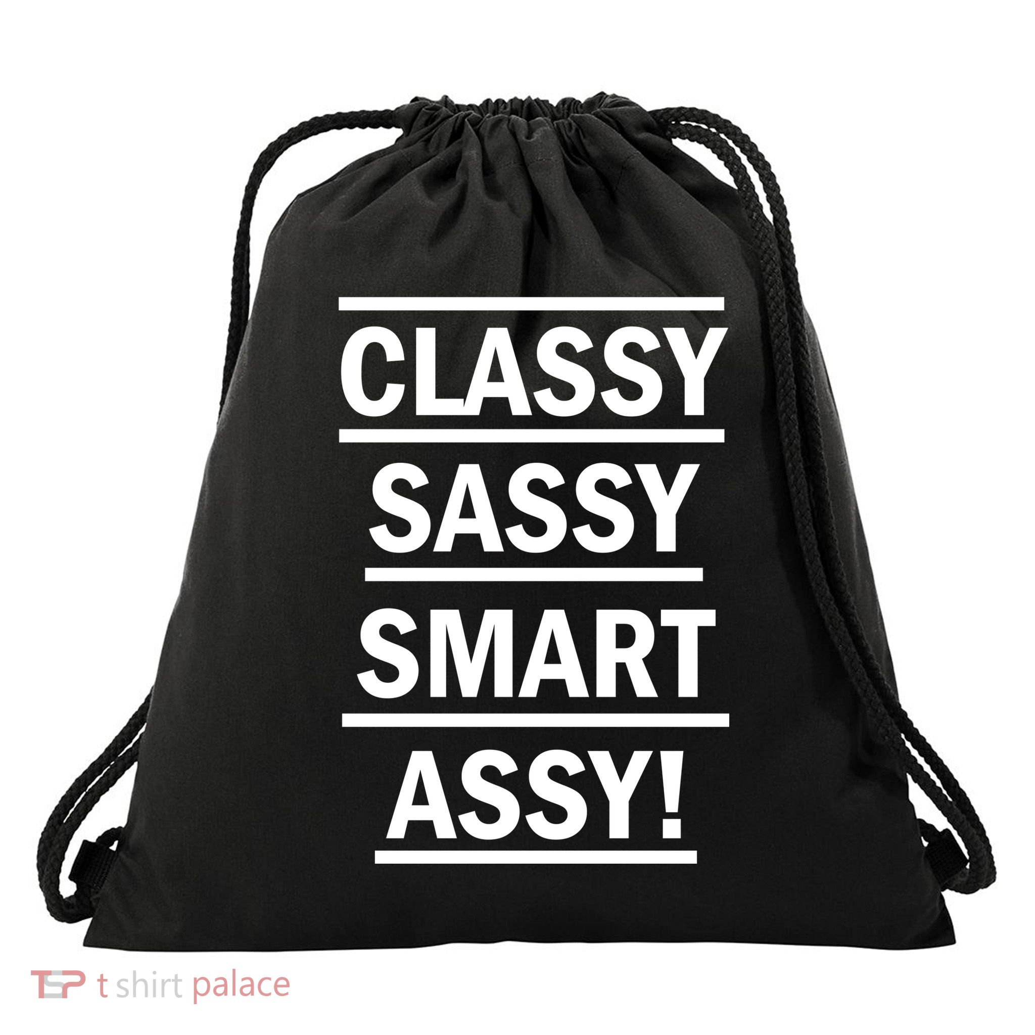Classy Sassy Smart Assy Drawstring Bag