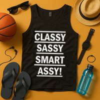 Classy Sassy Smart Assy Tank Top