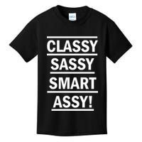Classy Sassy Smart Assy Kids T-Shirt