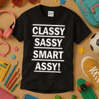 Classy Sassy Smart Assy Kids T-Shirt