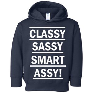 Classy Sassy Smart Assy Toddler Hoodie