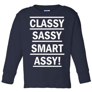 Classy Sassy Smart Assy Toddler Long Sleeve Shirt