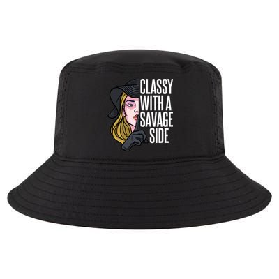 Classy With A Savage Side Cool Comfort Performance Bucket Hat