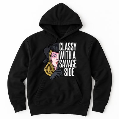 Classy With A Savage Side Hoodie