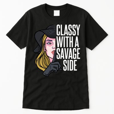 Classy With A Savage Side Tall T-Shirt