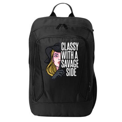 Classy With A Savage Side City Backpack