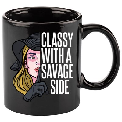 Classy With A Savage Side 11oz C Handle Ceramic Mug