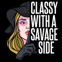 Classy With A Savage Side Drawstring Bag