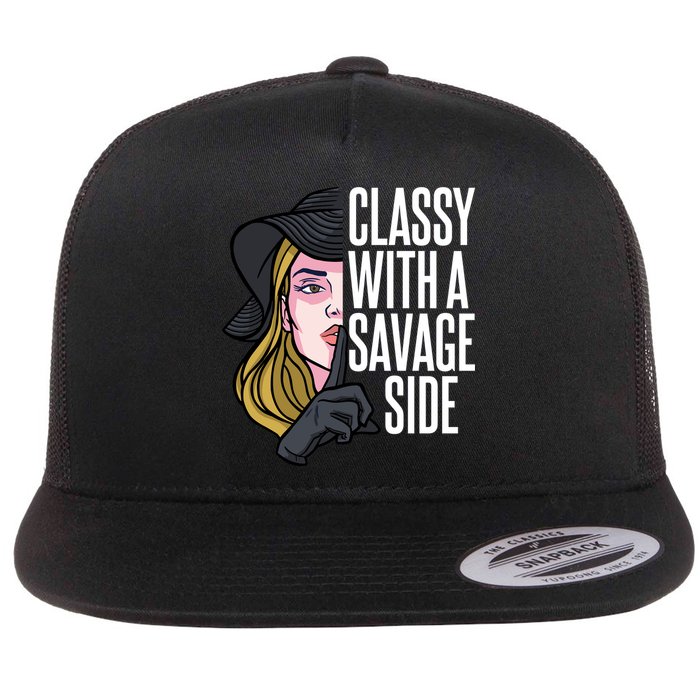 Classy With A Savage Side Flat Bill Trucker Hat