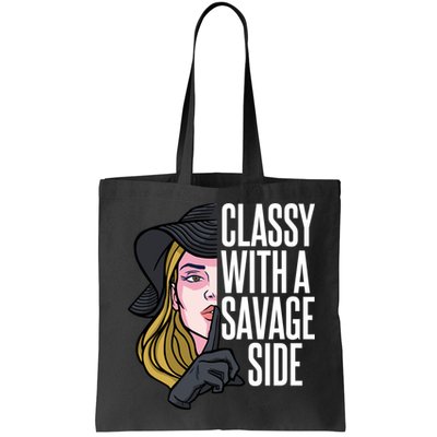 Classy With A Savage Side Bag