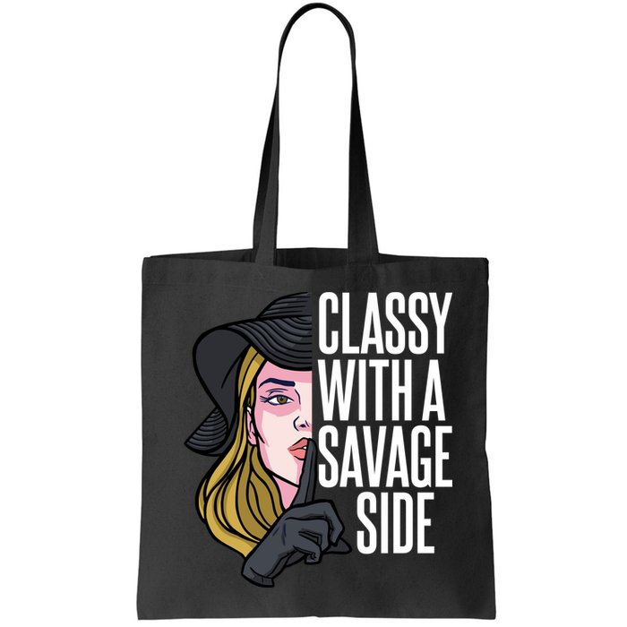 Classy With A Savage Side Bag
